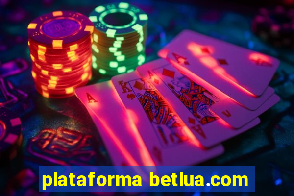 plataforma betlua.com